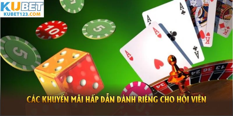 Các khuyến mãi hấp dẫn dành riêng cho hội viên sảnh game bài KUBET