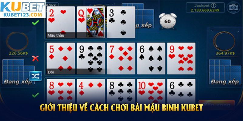 Giới thiệu về cách chơi bài mậu binh Kubet phổ biến nhất