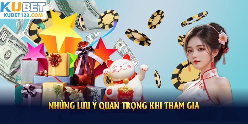 Những lưu ý quan trọng khi tham gia nhận khuyến mãi KUBET