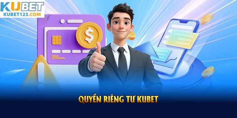 Trách nhiệm của nhà cái kubet trong chính sách riêng tư