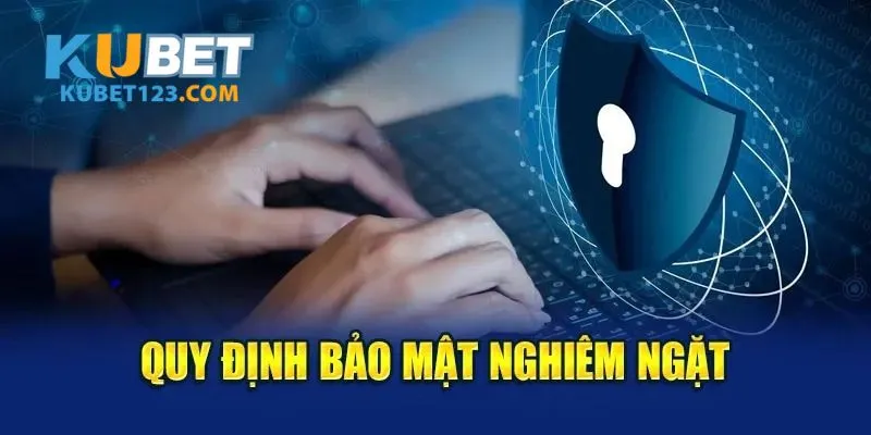 Sự quan trọng của chính sách bảo mật KUBET